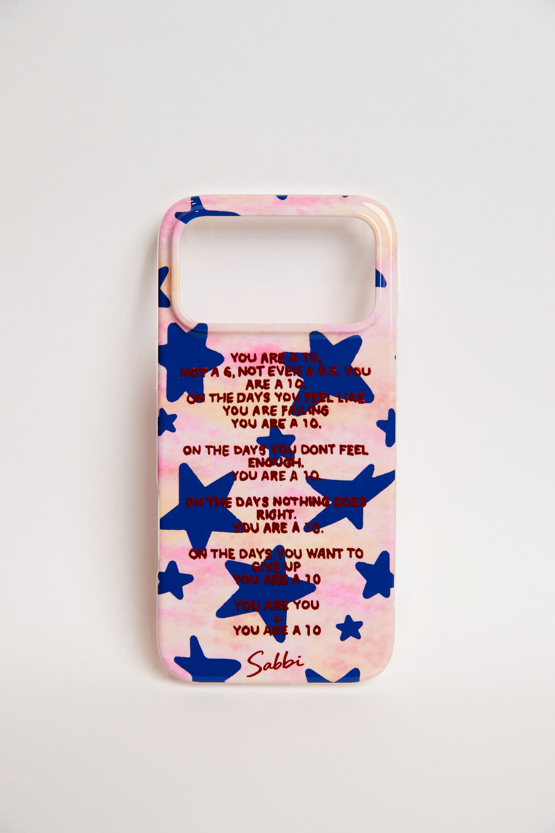 THE YOU ARE A 10 PHONE CASE - IPHONE 17 PRO MAX