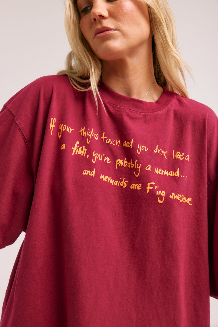THE VERY OVERSIZED DRUNKEN MERMAID TEE - MAROON