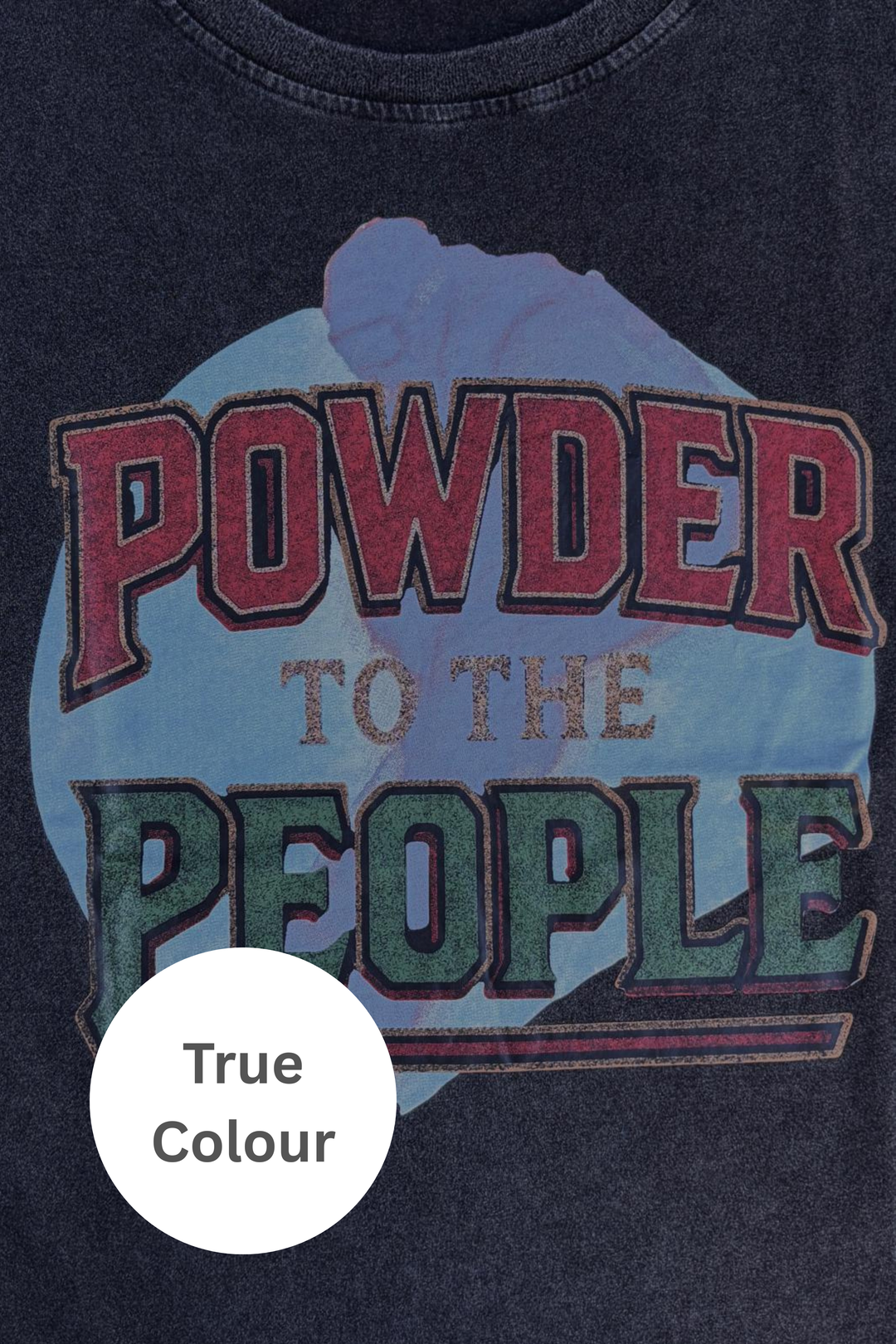 THE POWDER TO THE PEOPLE TEE